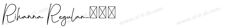Rihanna Regular字体转换